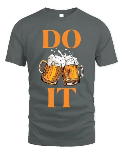 Funny Beer T-Shirt DO IT Beer Mugs Cheers Graphic - gray t-shirt on white background