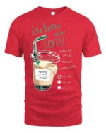 Life Begins After Coffee Funny Coffee Lover T-Shirt - red t-shirt on white background