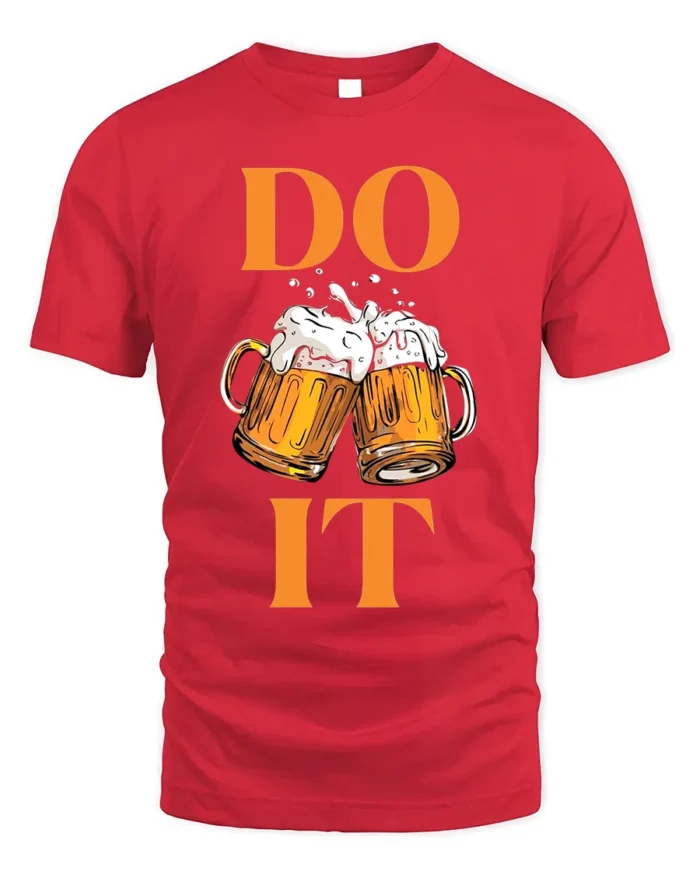 Funny Beer T-Shirt DO IT Beer Mugs Cheers Graphic - red t-shirt on white background