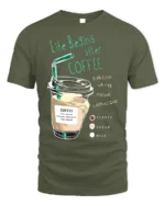 Life Begins After Coffee Funny Coffee Lover T-Shirt - military green t-shirt on white background