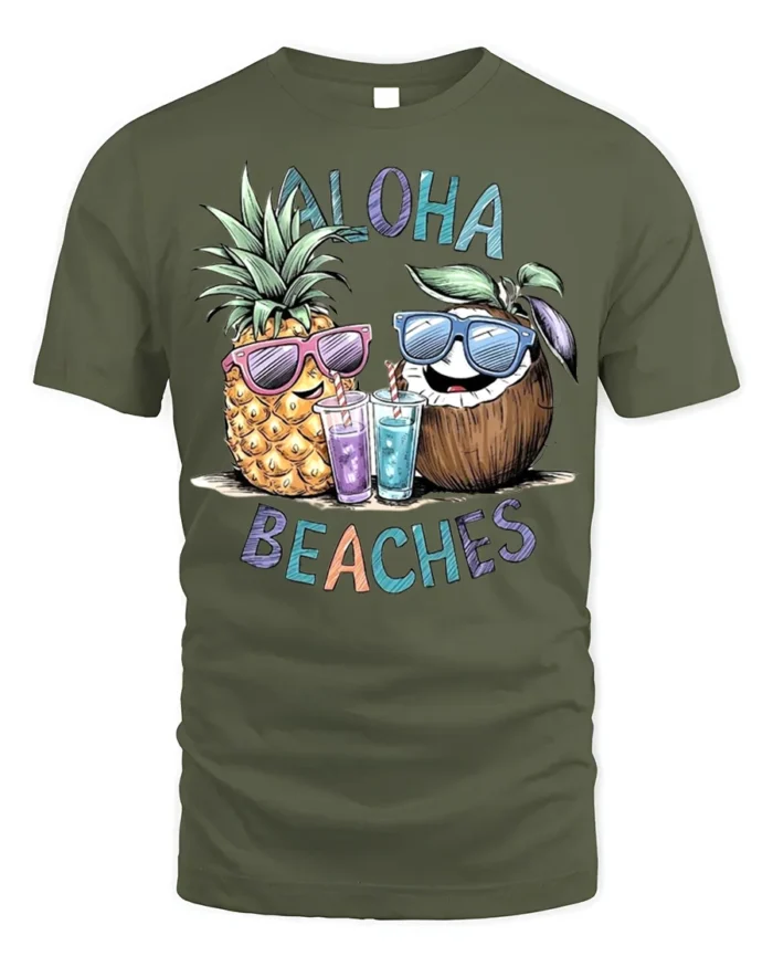 Aloha Beaches T-Shirt Funny Pineapple Coconut Beach - military green t-shirt on white background