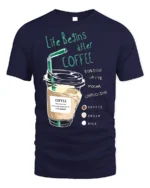 Life Begins After Coffee Funny Coffee Lover T-Shirt - navy t-shirt on white background