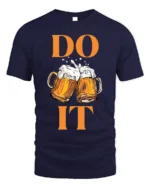 Funny Beer T-Shirt DO IT Beer Mugs Cheers Graphic - navy t-shirt on white background