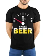 I Need Beer Funny T-Shirt Low Fuel Gauge Beer Lovers - model wearing black shirt, hands behind back