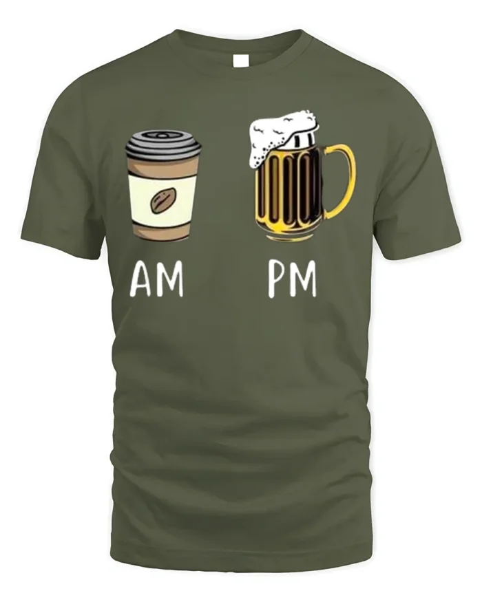 AM PM Coffee Beer T-Shirt Funny Graphic for Adults - military green t-shirt on white background