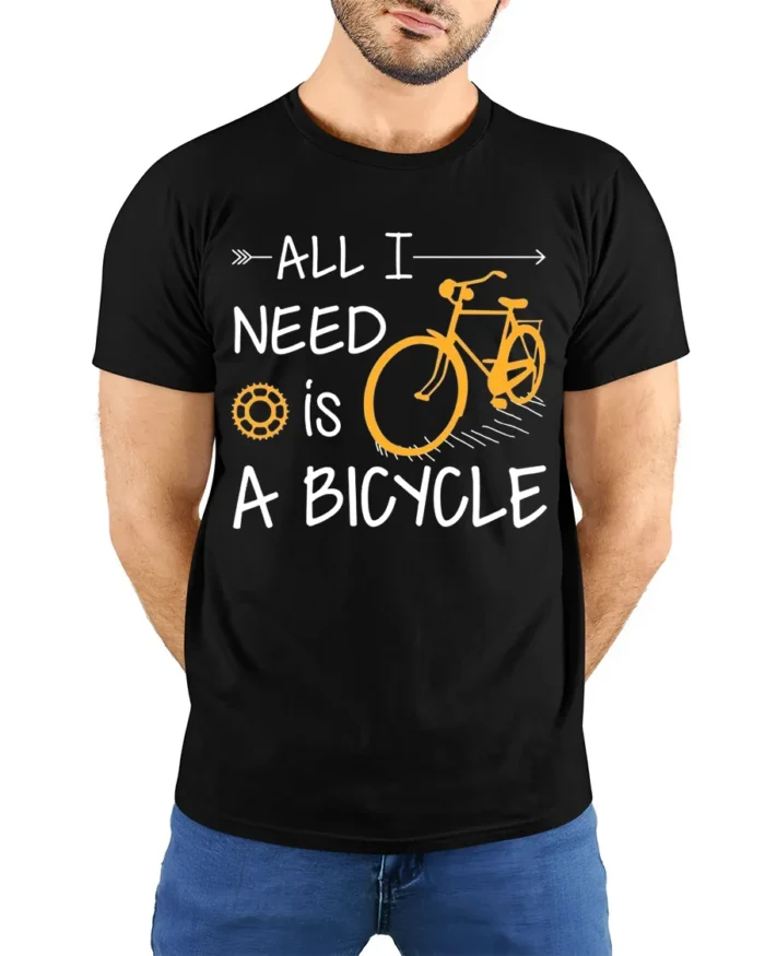 All I Need Is A Bicycle T-Shirt Casual Bike Rider - model wearing black shirt, hands behind back