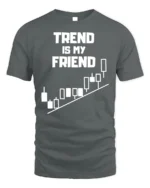 Trend Is My Friend Trading T-Shirt Stock Market - gray t-shirt on white background