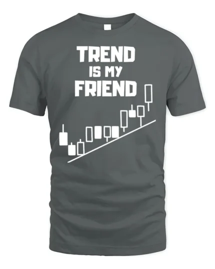 Trend Is My Friend Trading T-Shirt Stock Market - gray t-shirt on white background