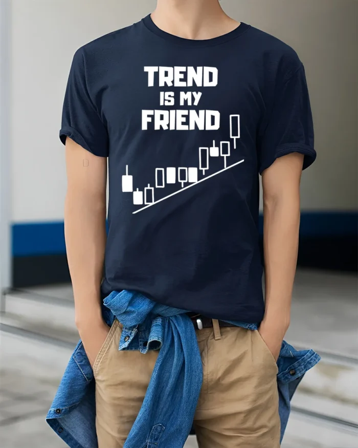 Trend Is My Friend Trading T-Shirt Stock Market - model wearing navy shirt, hands in pockets