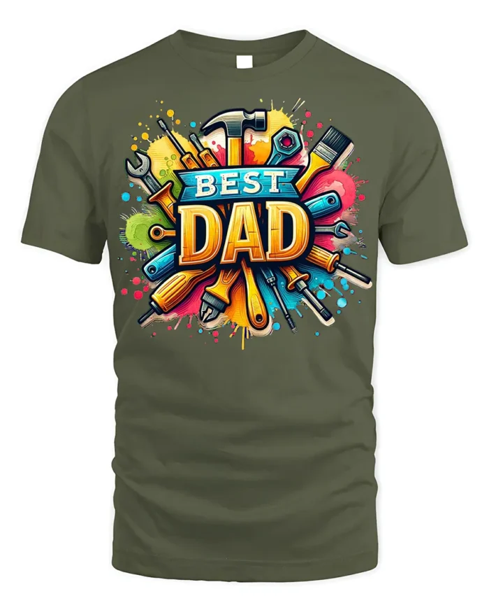 Best Dad Tool Design T-Shirt Perfect Father’s Day Gift - military green t-shirt on white background