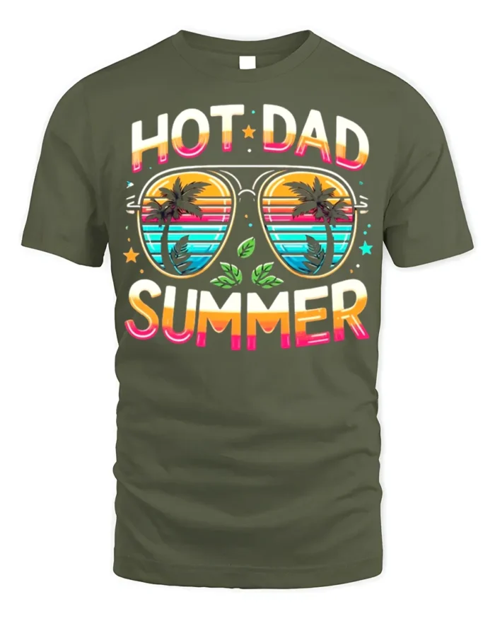 Hot Dad Summer T-Shirt Funny Retro Beach Dad - military green t-shirt on white background