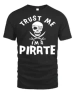 Adventure Seeker Trust Me I’m A Pirate T-Shirt - black t-shirt on white background