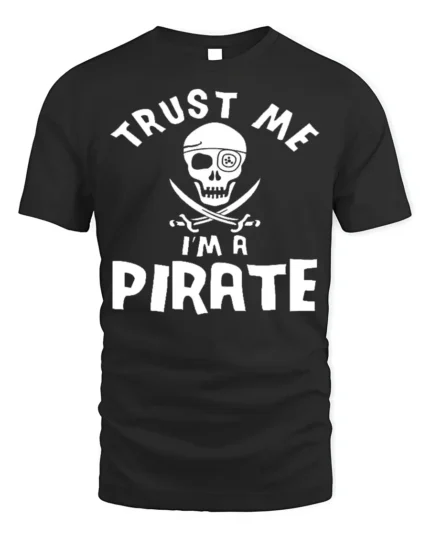 Adventure Seeker Trust Me I’m A Pirate T-Shirt - black t-shirt on white background