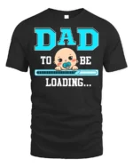 Dad To Be Loading Funny Pregnancy T-Shirt - black t-shirt on white background