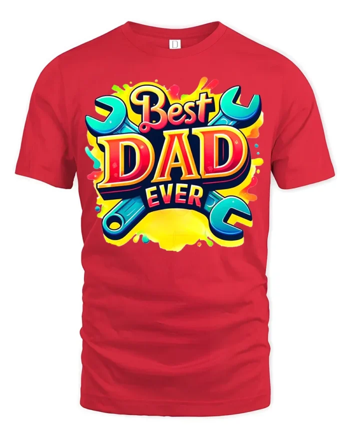 Best Dad Ever Funny Father’s Day Wrench T-Shirt - red t-shirt on white background