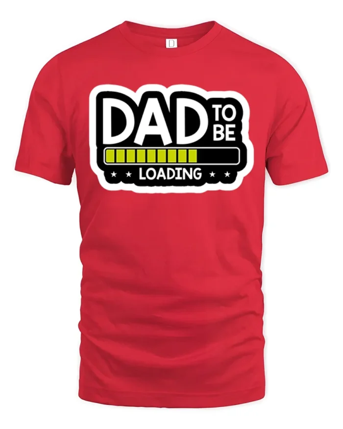 Dad To Be Loading Funny Expecting Father T-Shirt - red t-shirt on white background