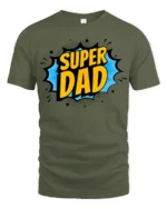 Superhero Dad T-Shirt Funny Father’s Day Tee Now - military green t-shirt on white background