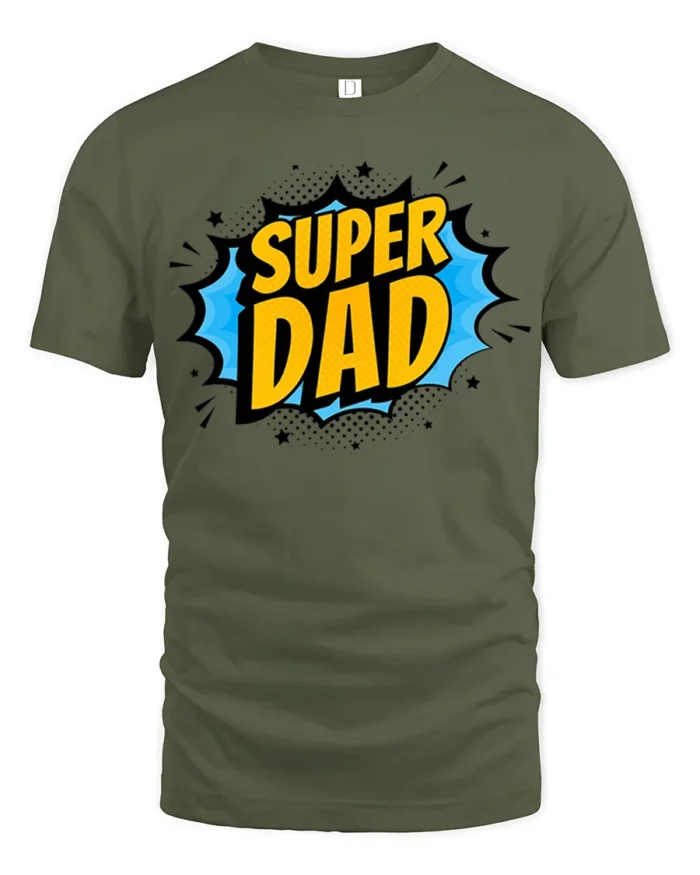 Superhero Dad T-Shirt Funny Father’s Day Tee Now - military green t-shirt on white background