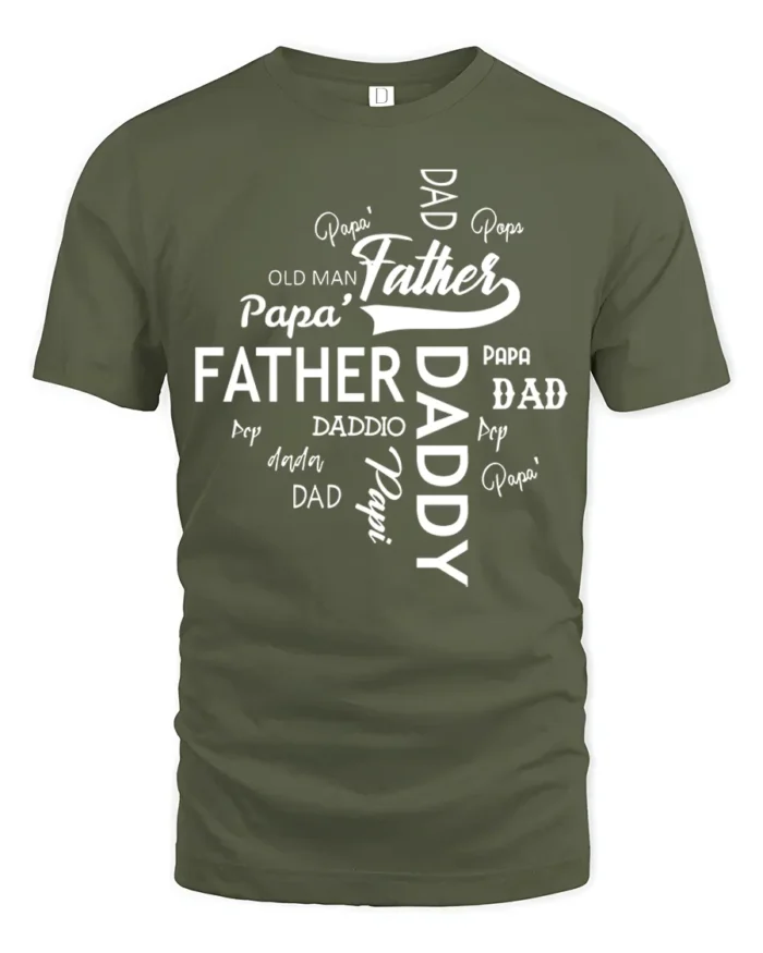Daddy Papa Pops T-Shirt Father’s Day Nickname Tee - military green t-shirt on white background