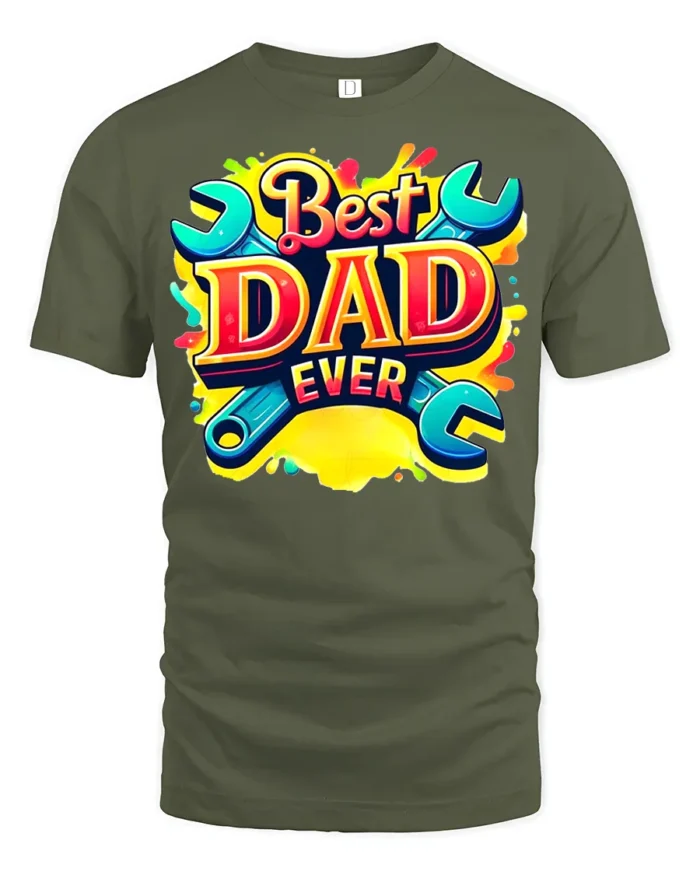Best Dad Ever Funny Father’s Day Wrench T-Shirt - military green t-shirt on white background