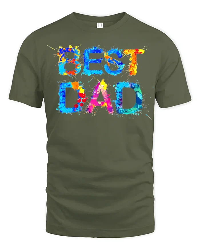 Best Dad Splatter Colorful Father’s Day T-Shirt - military green t-shirt on white background