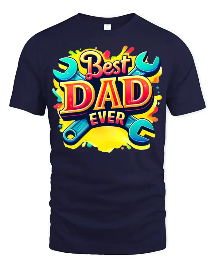 Best Dad Ever Funny Father’s Day Wrench T-Shirt - navy t-shirt on white background