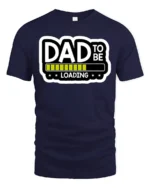 Dad To Be Loading Funny Expecting Father T-Shirt - navy t-shirt on white background