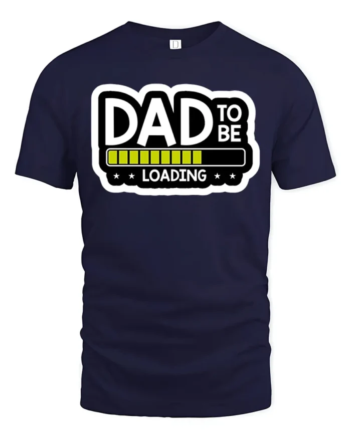 Dad To Be Loading Funny Expecting Father T-Shirt - navy t-shirt on white background