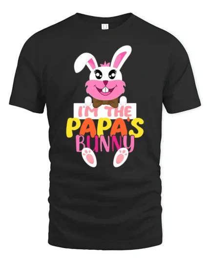 I’m Papa’s Bunny T-Shirt Funny Easter Dad Tee - black t-shirt on white background