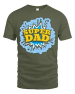 Super Dad Comic Hero Father’s Day T-Shirt - military green t-shirt on white background