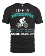 Life Is Like A Pedal Quote T-Shirt Motivational Cycling - black t-shirt on white background