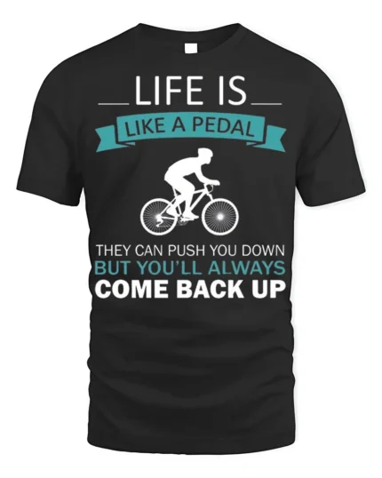 Life Is Like A Pedal Quote T-Shirt Motivational Cycling - black t-shirt on white background