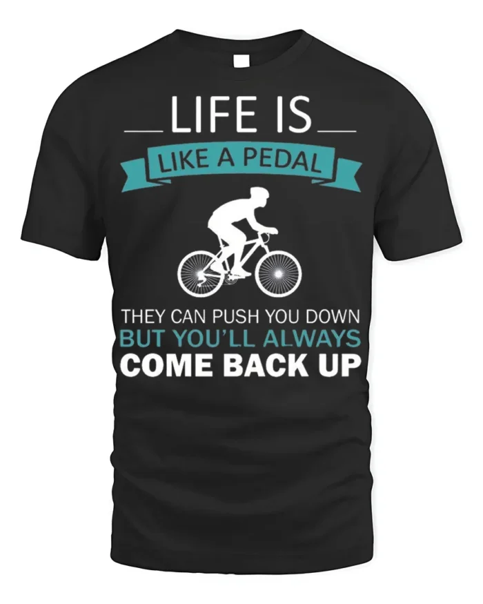 Life Is Like A Pedal Quote T-Shirt Motivational Cycling - black t-shirt on white background