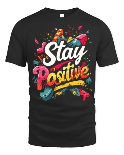 Stay Positive Motivational Graphic T-shirt for Men - black t-shirt on white background
