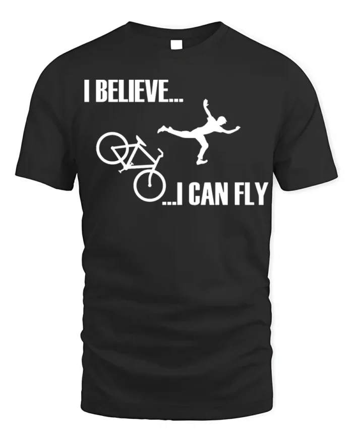 I Believe I Can Fly Funny Bike Crash T-Shirt for Cyclists - black t-shirt on white background