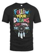 Follow Your Dreams T-Shirt Motivational Dreamcatcher - black t-shirt on white background