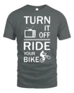 Turn It Off Ride Your Bike Motivational Biking T-shirt - gray t-shirt on white background