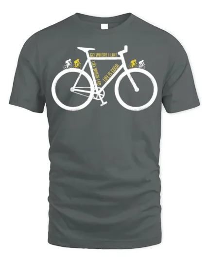 Go Where I Like Bike T-Shirt Life Is Good Cycling - gray t-shirt on white background