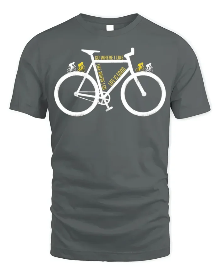 Go Where I Like Bike T-Shirt Life Is Good Cycling - gray t-shirt on white background