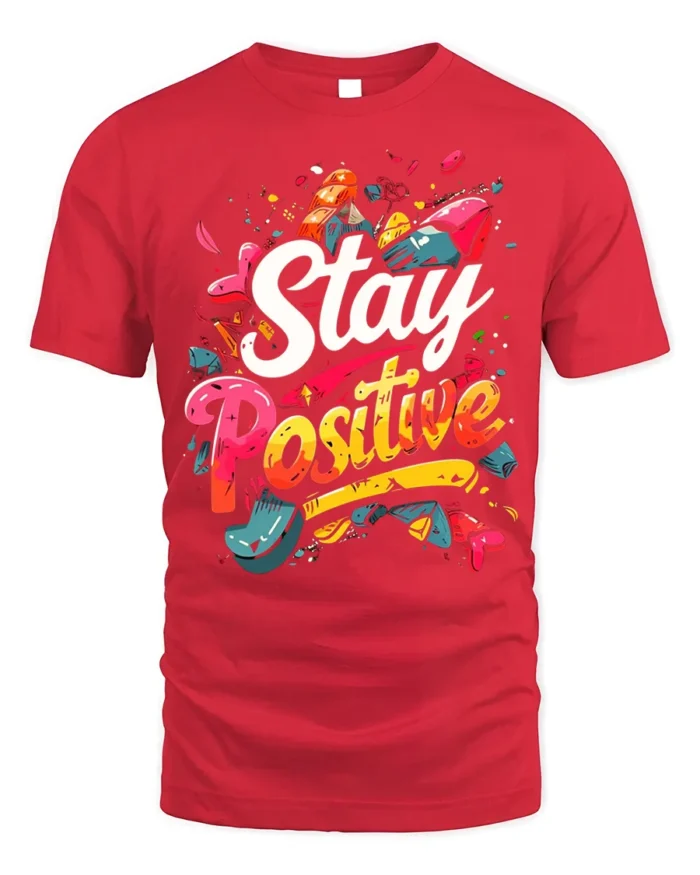 Stay Positive Motivational Graphic T-shirt for Men - red t-shirt on white background
