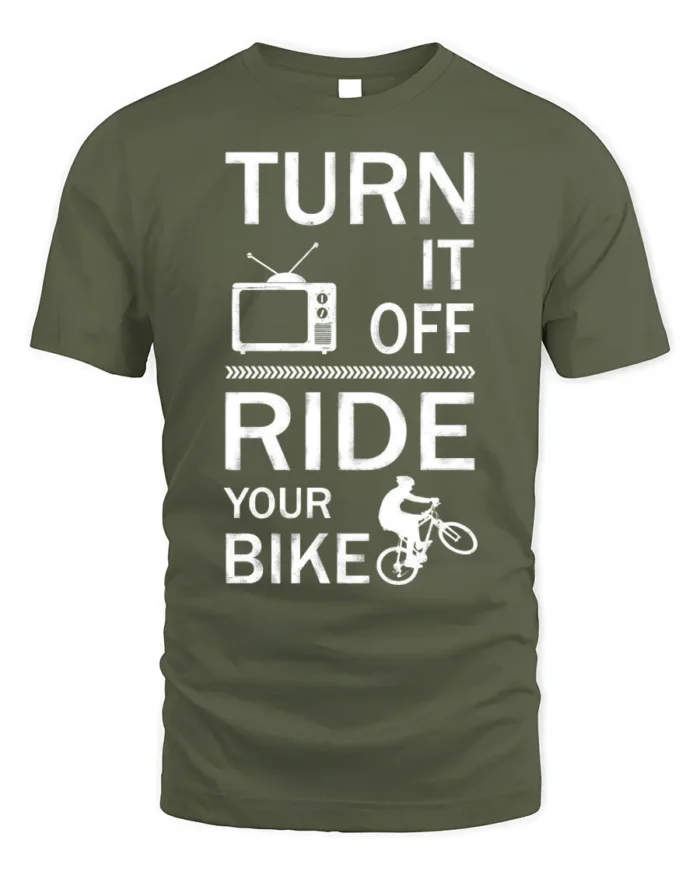 Turn It Off Ride Your Bike Motivational Biking T-shirt - military green t-shirt on white background