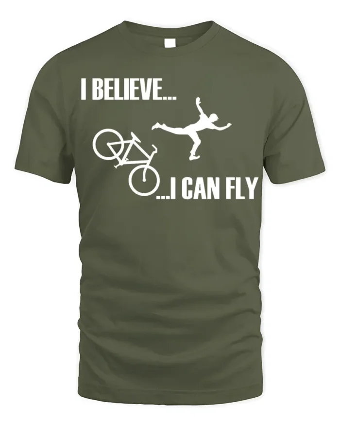 I Believe I Can Fly Funny Bike Crash T-Shirt for Cyclists - military green t-shirt on white background