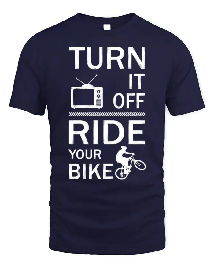 Turn It Off Ride Your Bike Motivational Biking T-shirt - navy t-shirt on white background