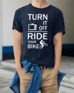 Turn It Off Ride Your Bike Motivational Biking T-shirt - model wearing navy shirt, hands in pockets