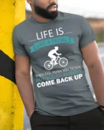Life Is Like A Pedal Quote T-Shirt Motivational Cycling - model in grey shirt leaning against column