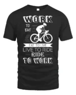 Ride to Work T-Shirt Work Eat Live Ride Cyclist - black t-shirt on white background