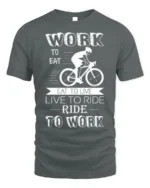 Ride to Work T-Shirt Work Eat Live Ride Cyclist - gray t-shirt on white background