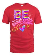 Be Yourself T-Shirt Colorful Self Love Pride Graphic - red t-shirt on white background