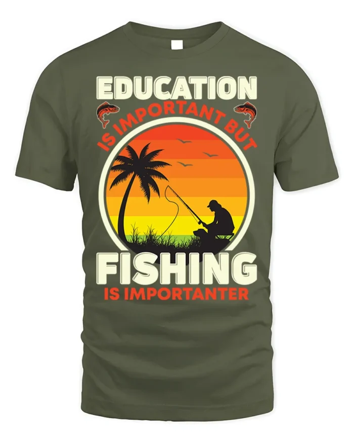 Fishing Is Importanter T-Shirt Funny Fisherman Gift - military green t-shirt on white background