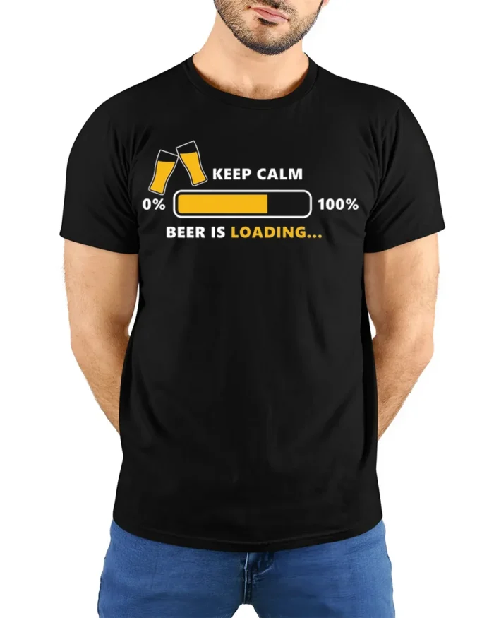 Keep Calm Beer Is Loading T-Shirt Funny Drinking - model wearing black shirt, hands behind back